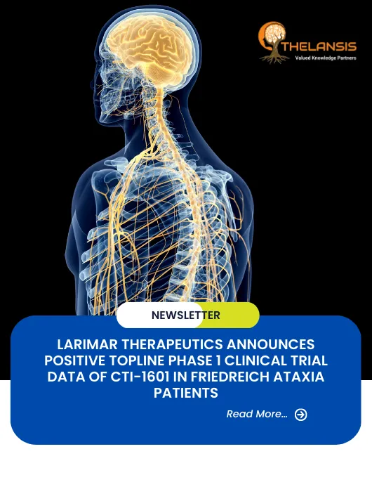 Larimar Therapeutics Announces Positive Topline Phase 1 Clinical Trial Data of CTI-1601 in Friedreich ataxia patients