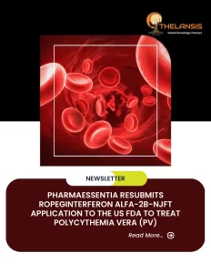 PharmaEssentia Resubmits Ropeginterferon alfa-2b-njft Application to the US FDA to Treat Polycythemia Vera (PV)