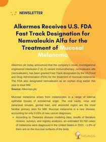 Alkermes Receives U.S. FDA Fast Track Designation for Nemvaleukin Alfa for the Treatment of Mucosal Melanoma