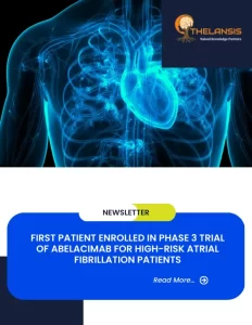 First Patient Enrolled in Phase 3 Trial of Abelacimab for High-Risk Atrial Fibrillation Patients