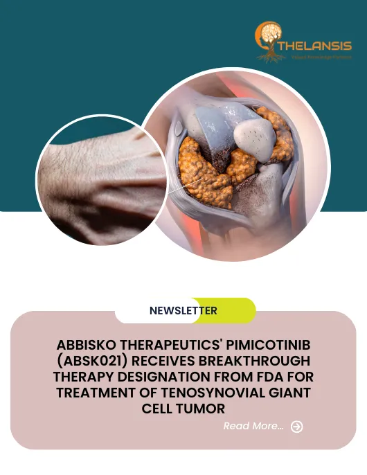 Abbisko Therapeutics' Pimicotinib (ABSK021) Receives Breakthrough Therapy Designation from FDA for Treatment of Tenosynovial Giant Cell Tumor