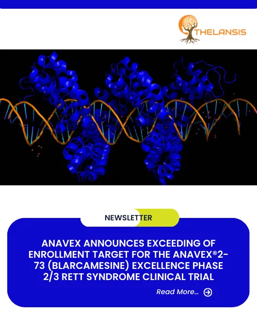 Anavex Announces Exceeding of Enrollment Target for the ANAVEX®2-73 (blarcamesine) EXCELLENCE Phase 23 Rett Syndrome Clinical Trial