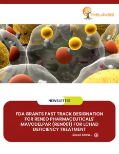FDA Grants Fast Track Designation for Reneo Pharmaceuticals' Mavodelpar (REN001) for LCHAD Deficiency Treatment