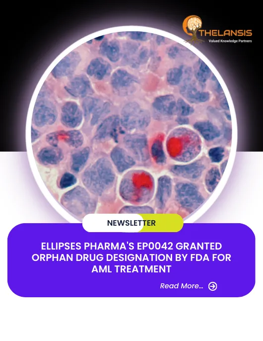 Ellipses Pharma's EP0042 Granted Orphan Drug Designation by FDA for AML Treatment