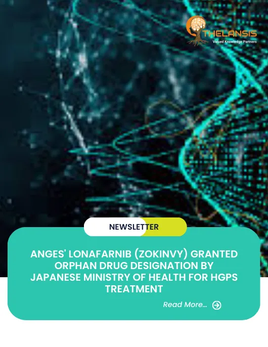 AnGes' Lonafarnib (Zokinvy) granted orphan drug designation by Japanese Ministry of Health for HGPS Treatment
