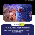 FDA Grants Fast Track Designation to EpicentRx's RRx-001 for Severe Oral Mucositis Prevention in Head & Neck Cancer Patients