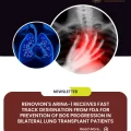Renovion's ARINA-1 Receives Fast Track Designation from FDA for Prevention of BOS Progression in Bilateral Lung Transplant Patients