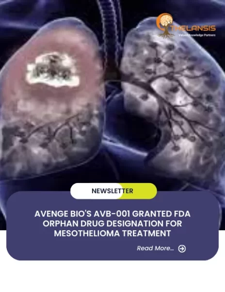 Avenge Bio's AVB-001 Granted FDA Orphan Drug Designation for Mesothelioma Treatment