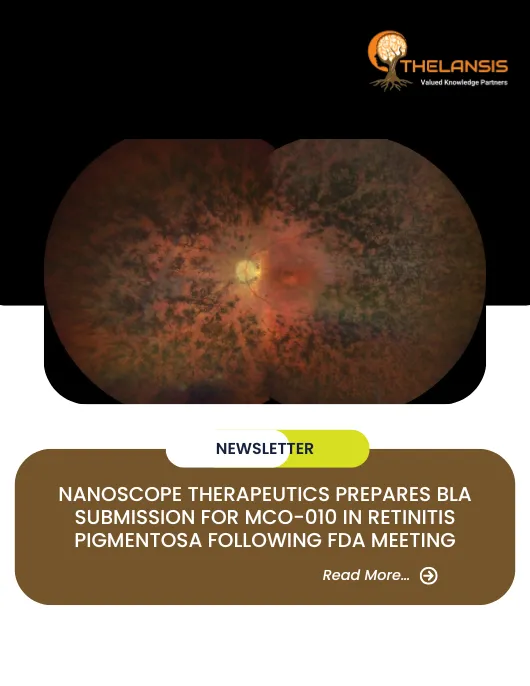 Nanoscope Therapeutics Prepares BLA Submission for MCO-010 in Retinitis Pigmentosa Following FDA Meeting