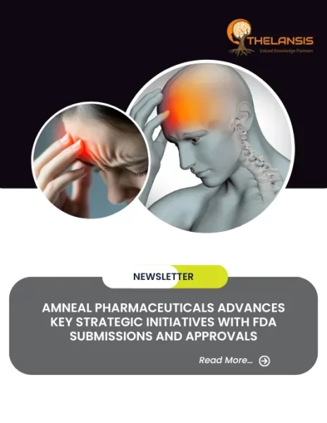 Amneal Pharmaceuticals Advances Key Strategic Initiatives with FDA Submissions and Approvals