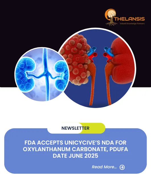 FDA Accepts Unicycive’s NDA for Oxylanthanum Carbonate, PDUFA Date June 2025