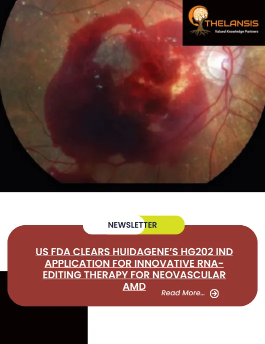 US FDA Clears HuidaGene’s HG202 IND Application for Innovative RNA-Editing Therapy for Neovascular AMD