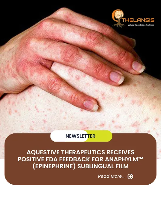 Aquestive Therapeutics Receives Positive FDA Feedback for Anaphylm™ (Epinephrine) Sublingual Film